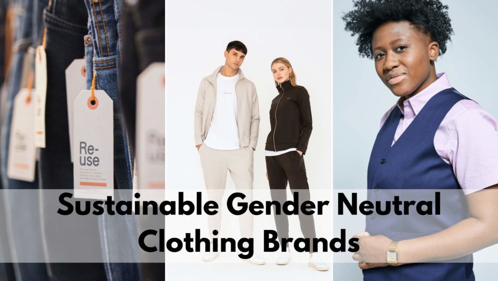 sustainable gender neutral clothing brands