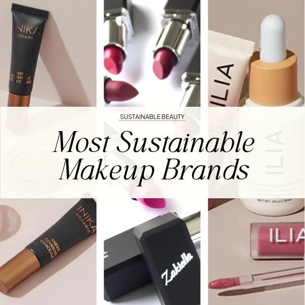 20 Best Sustainable Makeup Brands For A