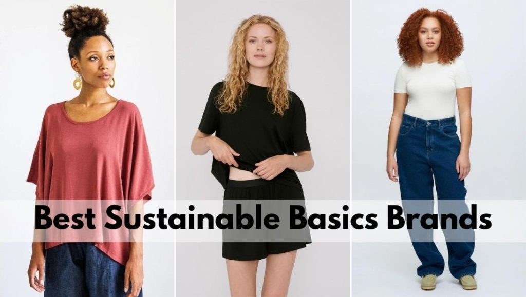 Sustainable Basic Clothing Brands