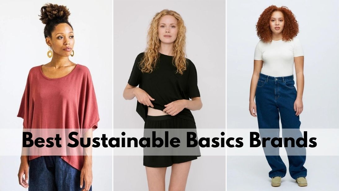 15 Best Sustainable Basics Clothing Brands for an Eco Friendly Closet ...