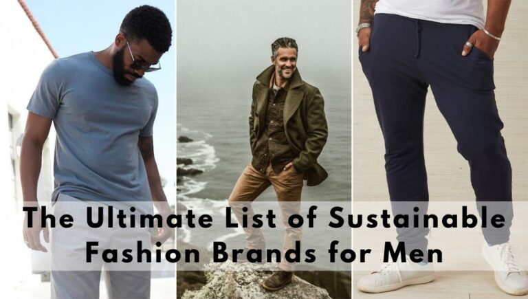 31 Best Sustainable Clothing Brands Men Will Love For Years and Years ...