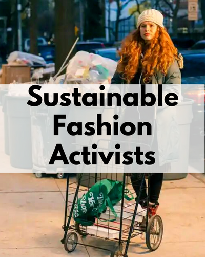 sustainable fashion activists