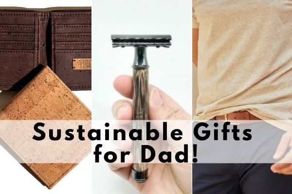 sustainable gifts for dad