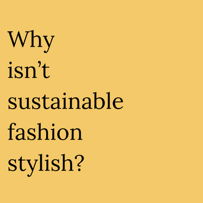 sustainable fashion lack of style