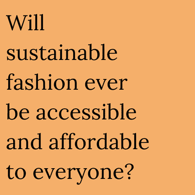 sustainable fashion affordability