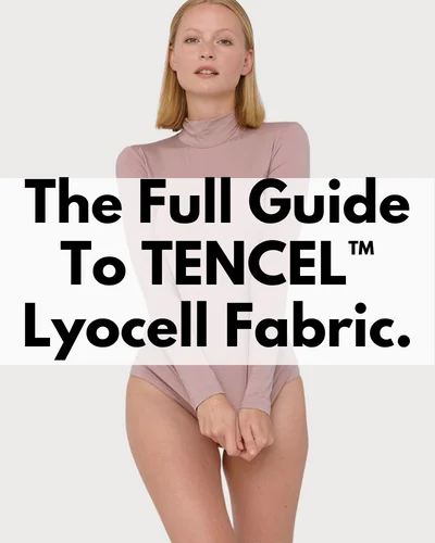 Tencel Lyocell material guide