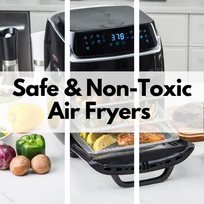 safest low toxic air fryers