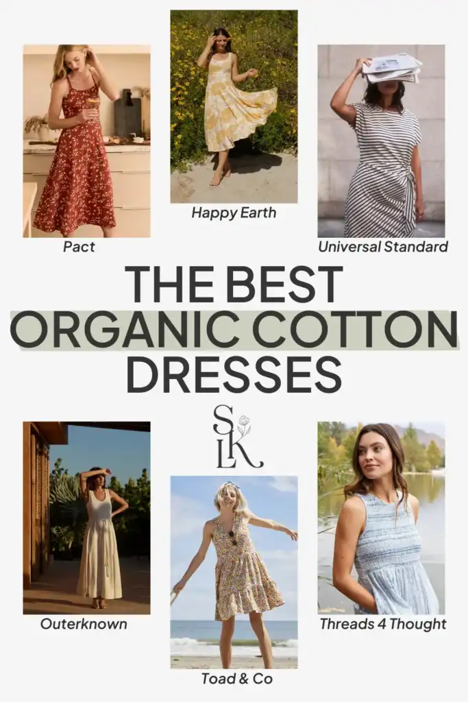Text reading "the best organic cotton dresses", showcasing various organic cotton dress brands such as Pact, Happy Earth, Outerknown and more.
