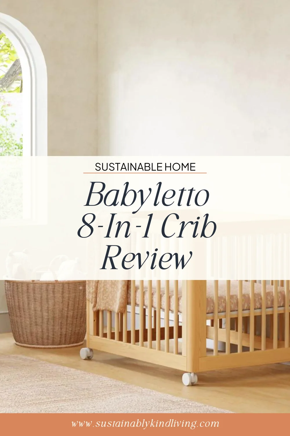 Babyletto 8-in-1 crib full review