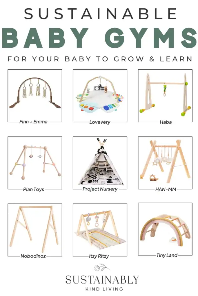 Text reading "sustainable baby gyms" with images showcasing sustainable baby gyms from various brands such as Finn + Emma, Lovevery, Haba and more.