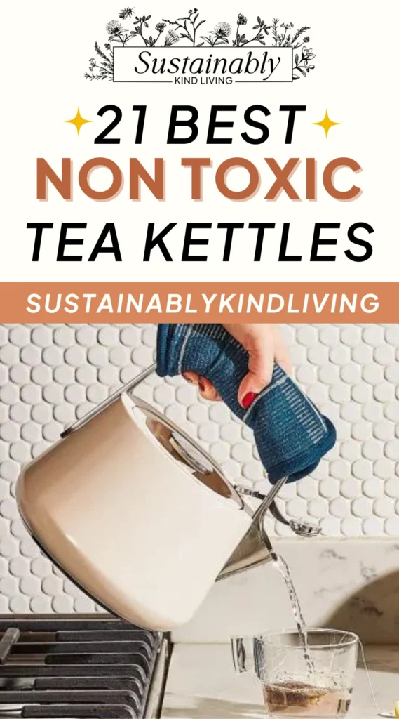 nontoxic tea kettles