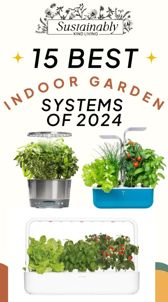 https://sustainablykindliving.com/wp-content/uploads/2023/12/best-indoor-garden-569x1024.webp
