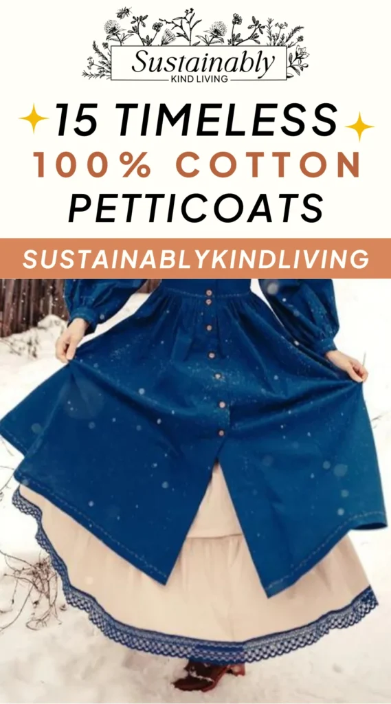 15 Best Cotton Petticoats For Your Timeless Wardrobe • Sustainably