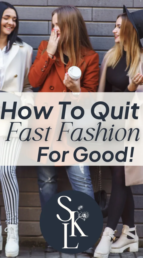 quitting fast fashion