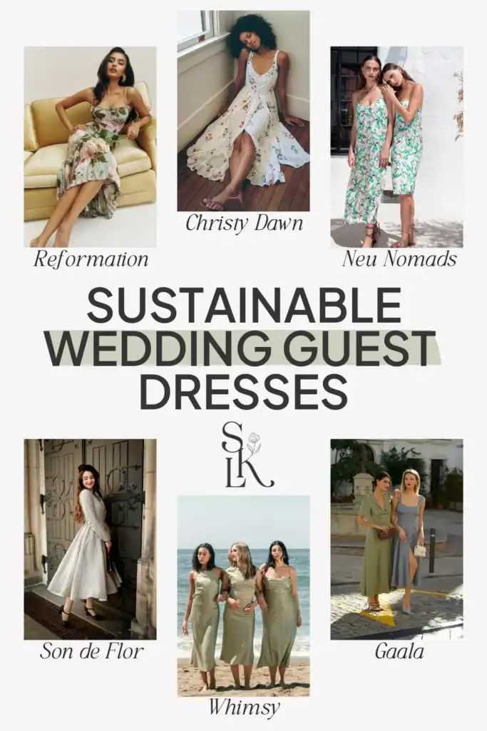 Text reading "sustainable wedding guest dresses", with images of various different sustainable wedding guest dress brands such as Reformation, Christy Dawn, Neu Nomads and more.