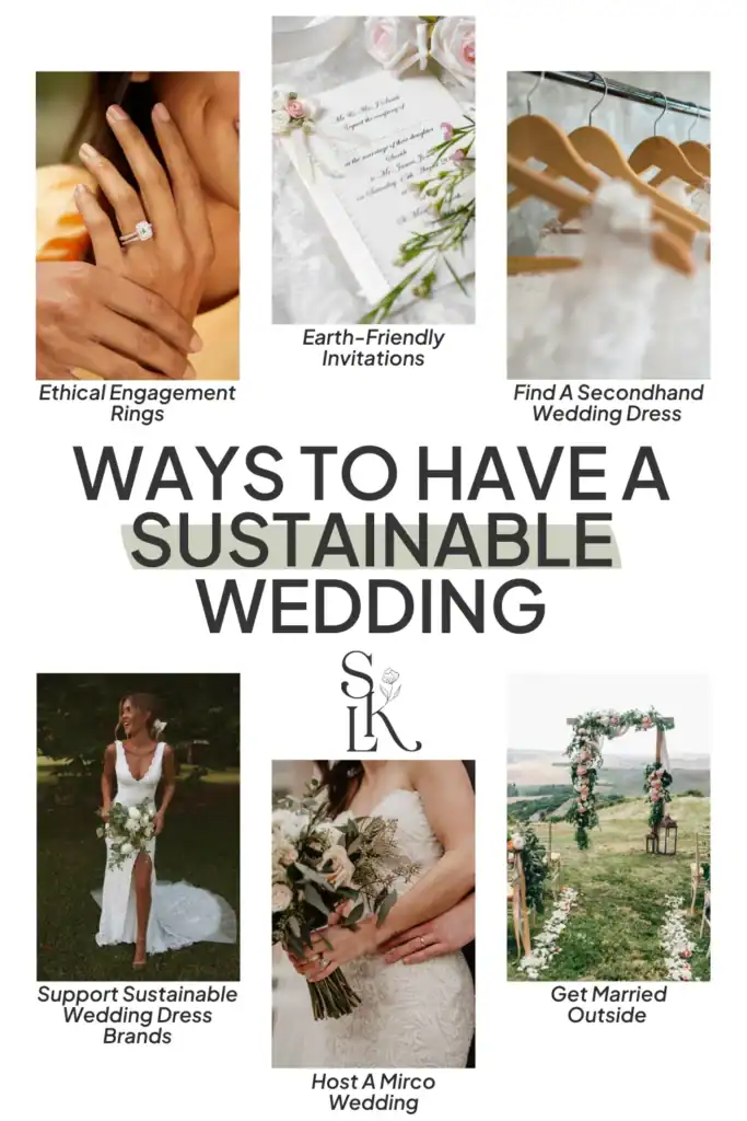 Text reading "ways to have a sustainable wedding", showcasing ways to have a sustainable wedding such earth-friendly invitations, get married outside, host a micro wedding and more.