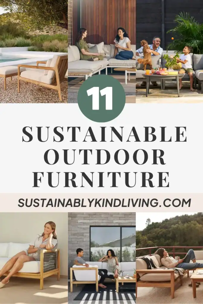 Text reading "11 sustainable outdoor furniture", with 6 images showcasing sustainable outdoor furniture.