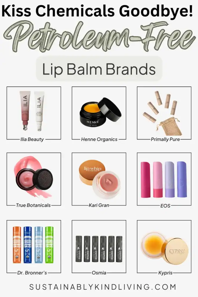 Text reading "kiss chemicals goodbye, petroleum-free lip balm brands", showcasing petroleum-free lip balm brands such as Henne Organics, Primally Pure, Kari Gran and more.