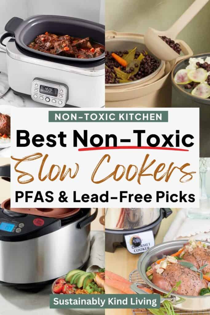 Collage of PFAS-free slow cookers with meals inside, featuring text “Best Non-Toxic Slow Cookers – PFAS & Lead-Free Picks”.