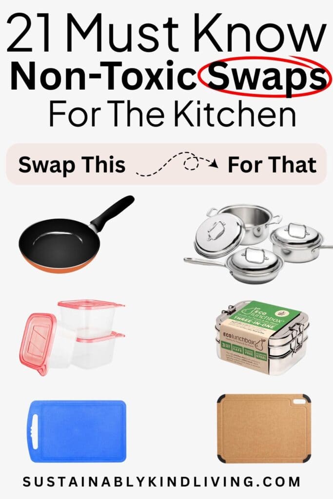 Graphic titled “21 Must Know Non-Toxic Swaps for the Kitchen” showing plastic items swapped for safer options like stainless steel cookware, metal lunch containers, and wooden cutting boards.