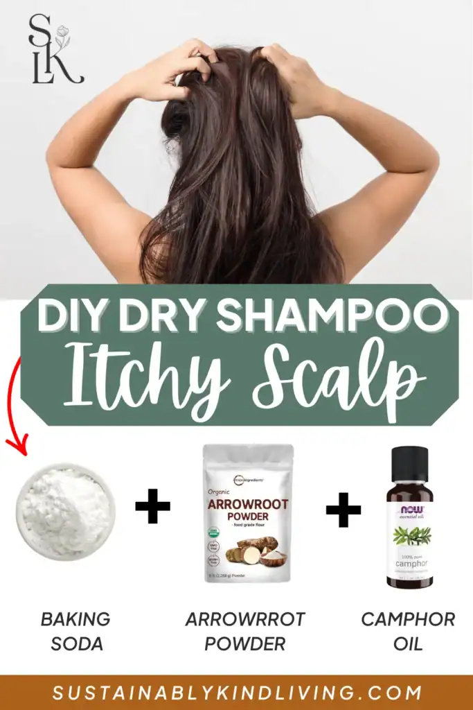 The top image features a woman with an itchy scalp, with text "DIY dry shampoo itchy scalp" with 3 images below with ingredients such as arrowroot powder, baking soda and camphor oil.