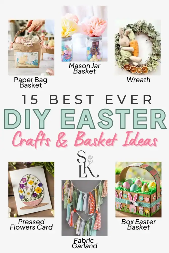 Text reading "15 best ever DIY Easter crafts & basket ideas", showcasing Easter crafts & basket ideas such as a pressed flower card, a wreath, a paper bag basket and more.
