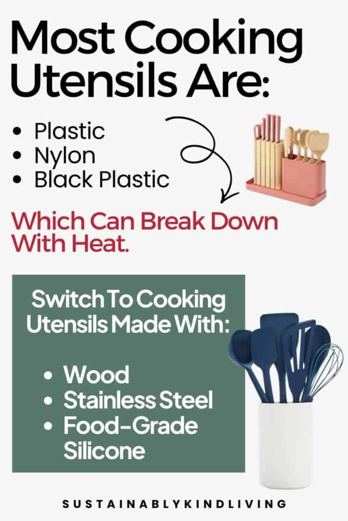 Image explaining that most cooking utensils are made from plastic, nylon, or black plastic, which can break down with heat, and recommends switching to safer materials like wood, stainless steel, and food-grade silicone. Includes images of utensil sets.