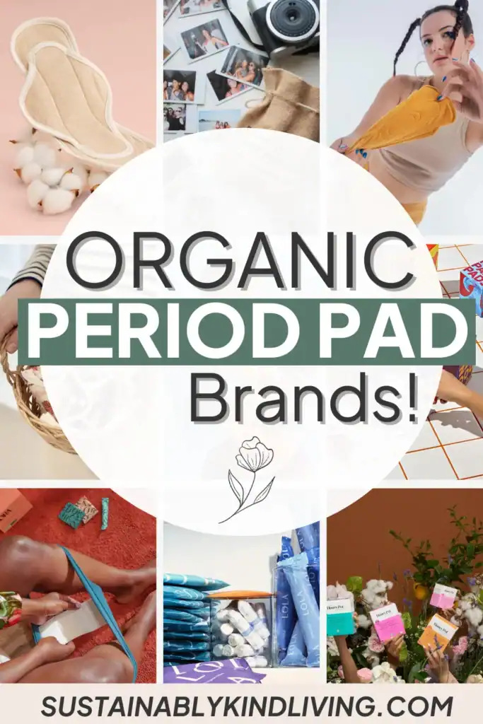 Text reading "organic period pad brands", with 6 images showcasing organic period pad brands.