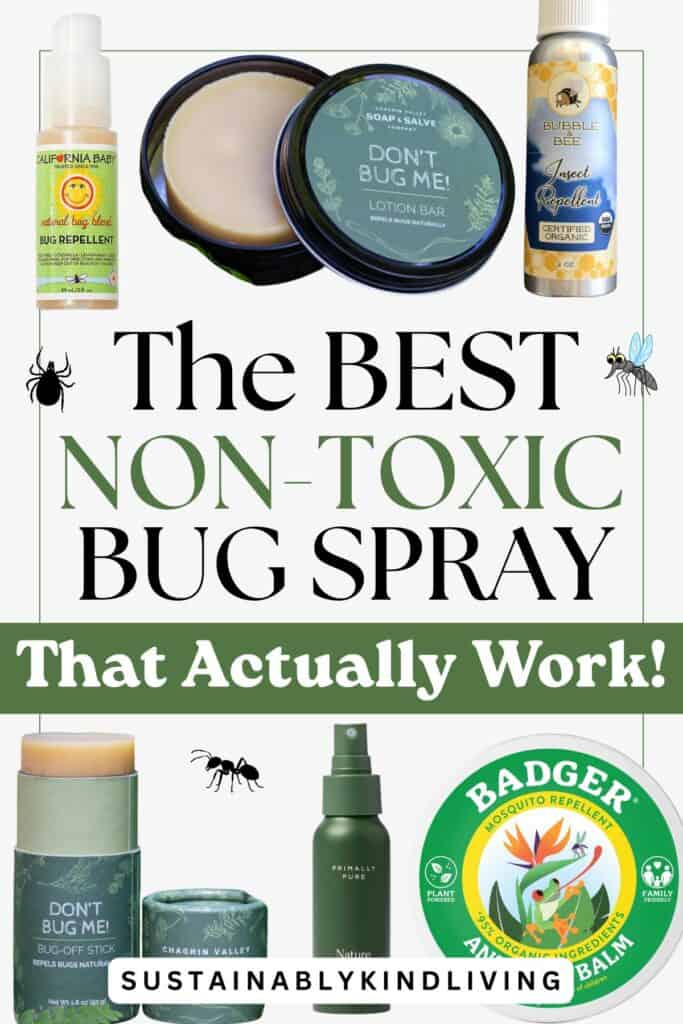 Graphic featuring the best non-toxic bug spray and natural bug repellent brands, including California Baby, Chagrin Valley, Bubble & Bee, Primally Pure, and Badger, highlighting DEET-free bug repellents that actually work.
