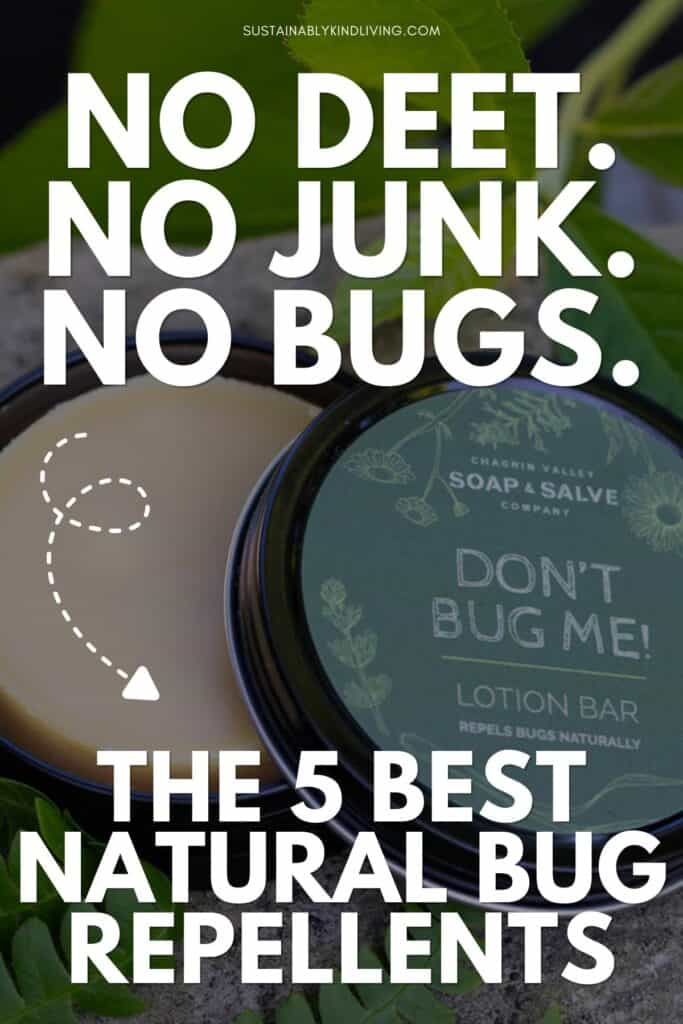Graphic featuring Chagrin Valley Don't Bug Me Lotion Bar with the text "No DEET. No Junk. No Bugs." and "The 5 Best Natural Bug Repellents," highlighting natural, non-toxic bug repellent alternatives.