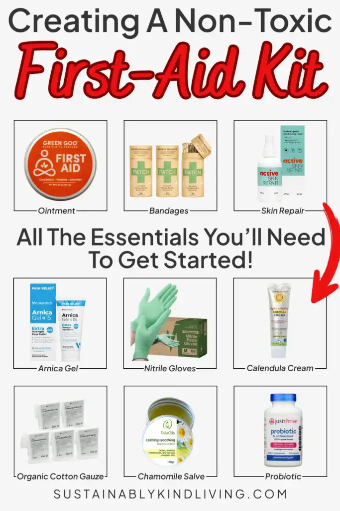 Text reading "creating a non-toxic first aid kit, all the essentials you'll need to get started", showcasing non-toxic first aid products such as ointment, bandages, arnica gel and more.