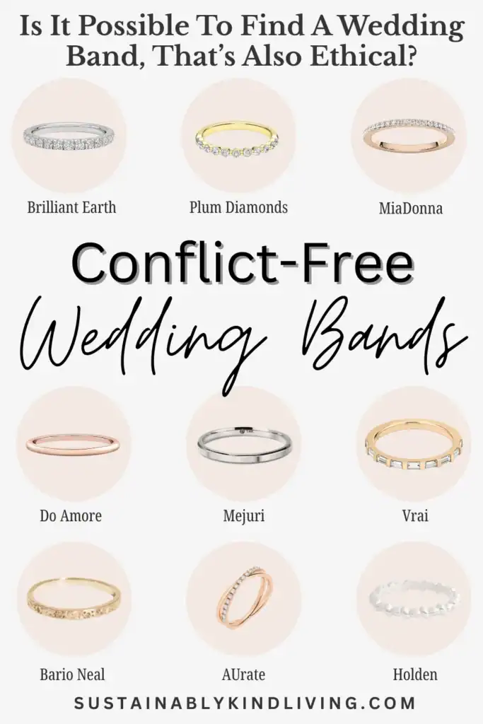 Text reading "is it possible to find a wedding band, that's also ethical, conflict-free wedding bands", showcasing conflict-free wedding bands from brands like Brilliant Earth, Holden, AUrate and more.