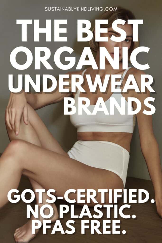 Woman sitting on a wooden floor wearing a white organic cotton bralette and high-waisted underwear. Text overlay reads: “The Best Organic Underwear Brands” and “GOTS-Certified. No Plastic. PFAS Free.” promoting a guide to non-toxic, organic cotton underwear brands.