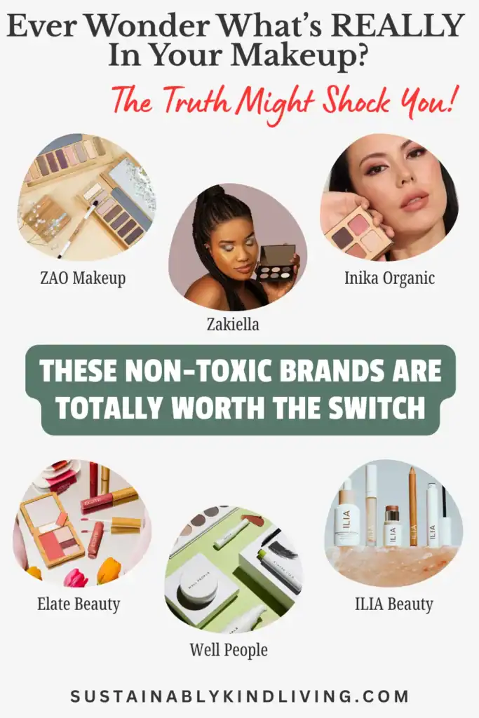 Text reading "Ever wonder what's really in your makeup?, The truth might shock you!, These non-toxic brands are totally worth the switch", showcasing non-toxic makeup brands such as ZAO Makeup, Zakiella, Inika Organic & more.