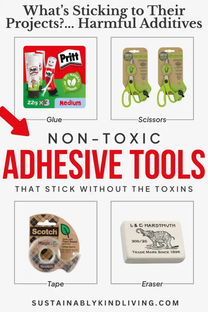 Text reading "What’s sticking to their projects?... Harmful additives. Non-toxic adhesive tools that stick without the toxins", showcasing non-toxic adhesive tools such as glue, tape and more.