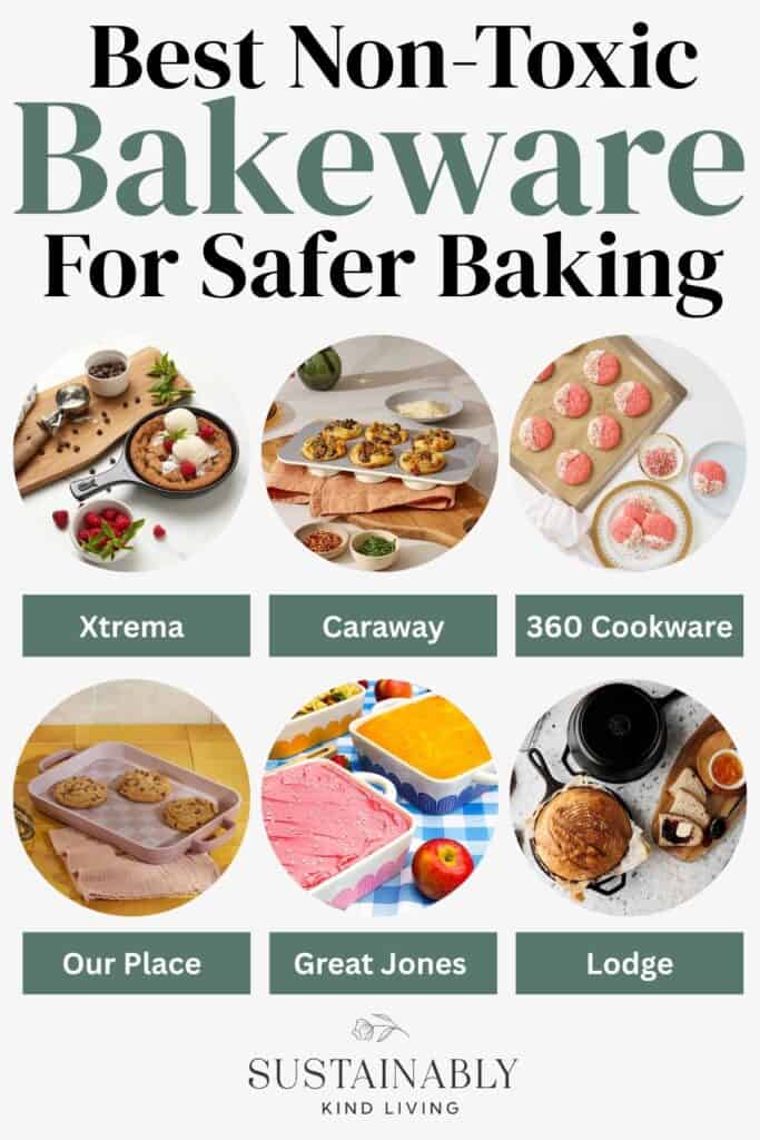 Image showing the best non-toxic bakeware brands for safer baking, featuring Xtrema Cookware, Caraway, 360 Cookware, Our Place, Great Jones, and Lodge Cast Iron with images of baking trays, cookies, muffins, and baked goods.