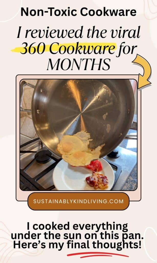 Text reading "Non-toxic cookware, I reviewed the viral 360 Cookware for months, I cooked everything under the sun on this pan. Here's my final thoughts", showcasing 1 image of the 360 Cookware pan in action making eggs, and bacon.