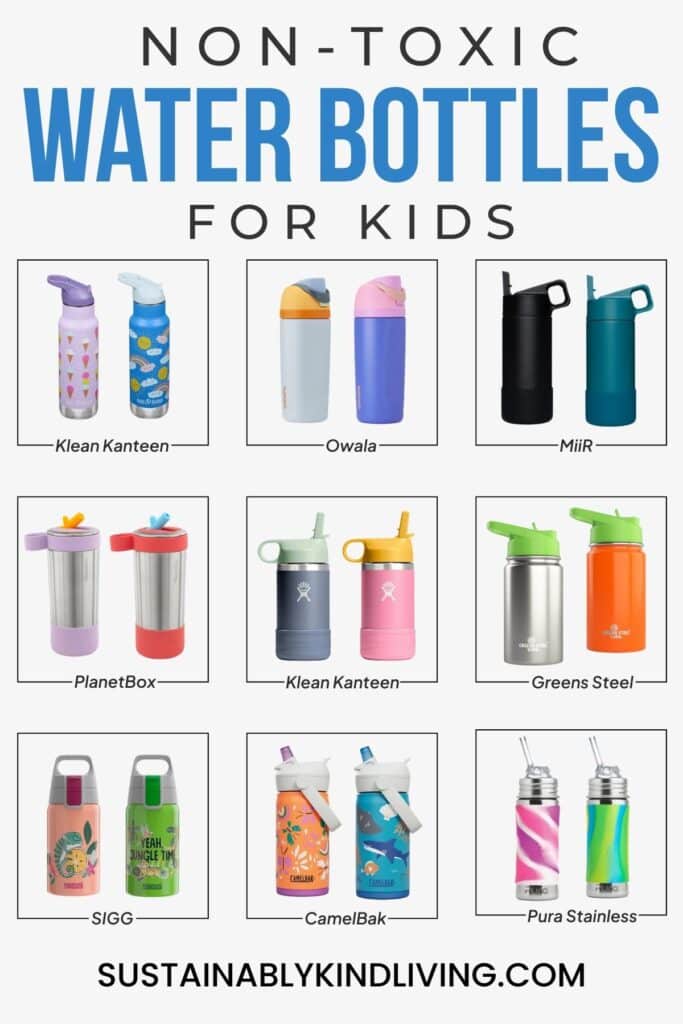 Text reading "Non-Toxic Water Bottles For Kids", showcasing non-toxic water bottles brands for kids such as PlanetBox, MiiR, Greens Steel and more.