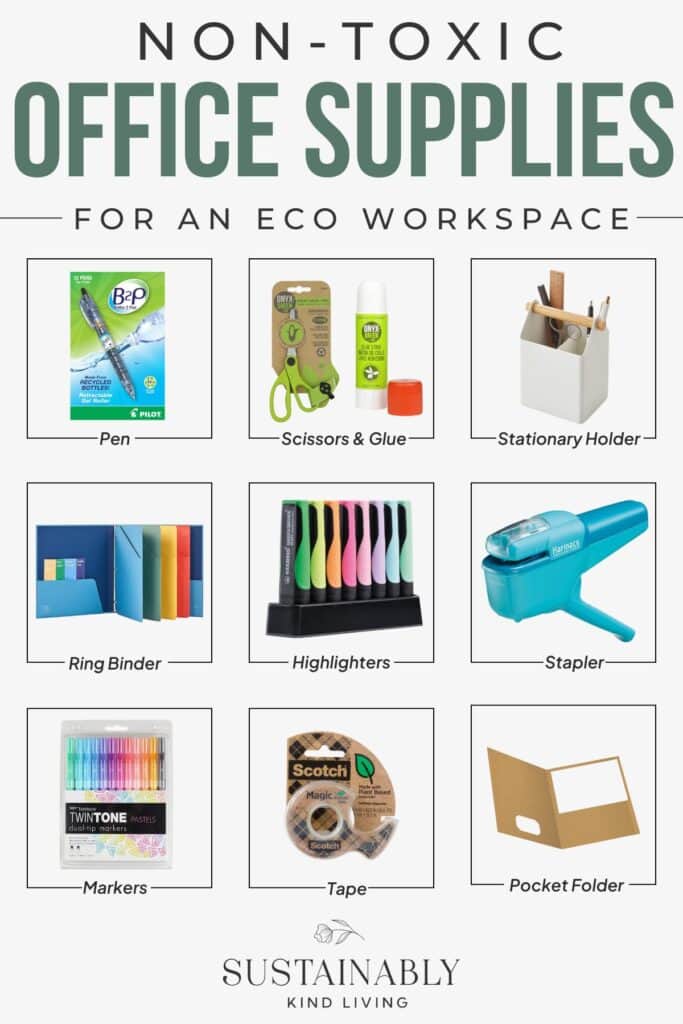 A visual guide to non-toxic office supplies for an eco-friendly workspace. Includes labeled images of a pen, scissors and glue, stationary holder, ring binder, highlighters, stapler, markers, tape, and pocket folder.