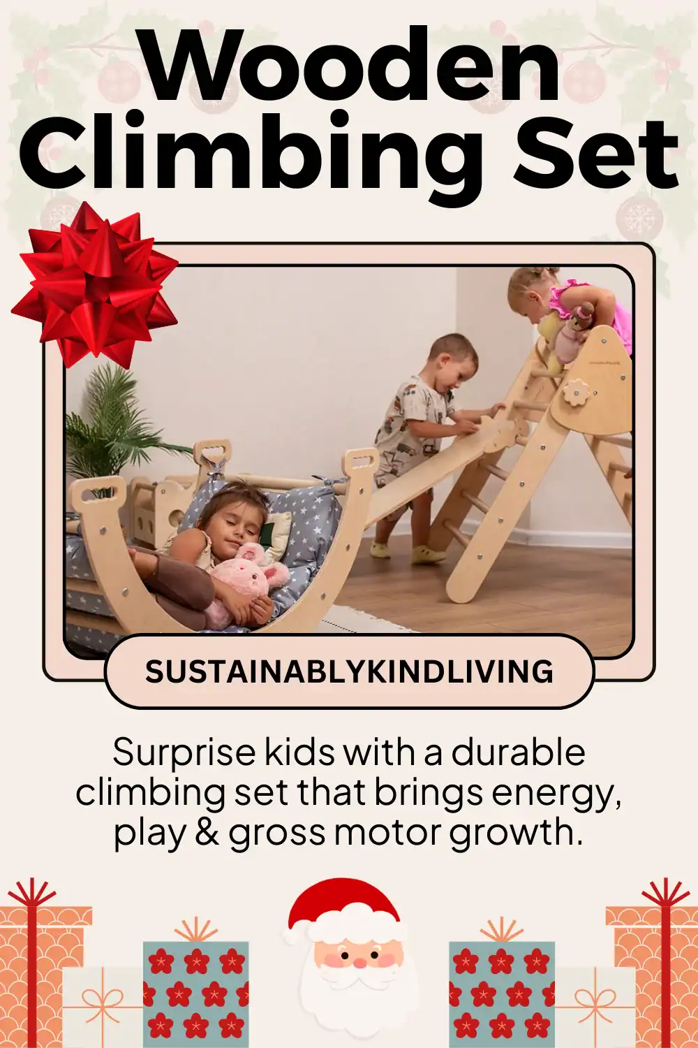 Wood & Hearts Montessori climbing set made with FSC wood, perfect non-toxic holiday gift for active kids.