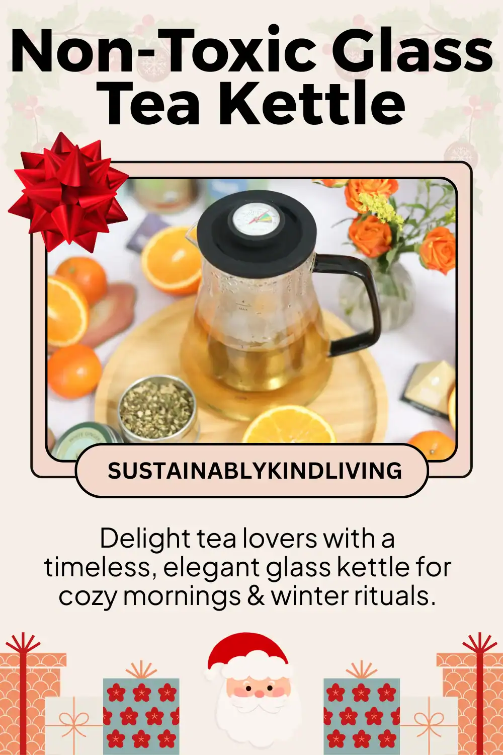 Teabloom non-toxic borosilicate glass tea kettle free from plastics, perfect eco-friendly Christmas gift for tea lovers.