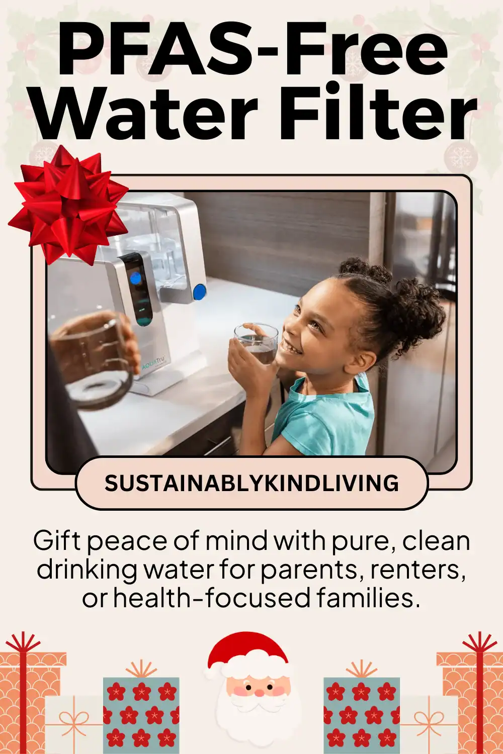 AquaTru eco-friendly water purifier that removes PFAS and microplastics, perfect non-toxic Christmas gift for parents.