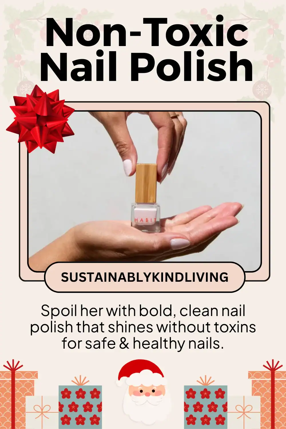 Habit Cosmetics non-toxic nail polish made with clean ingredients, perfect for eco-friendly holiday beauty.