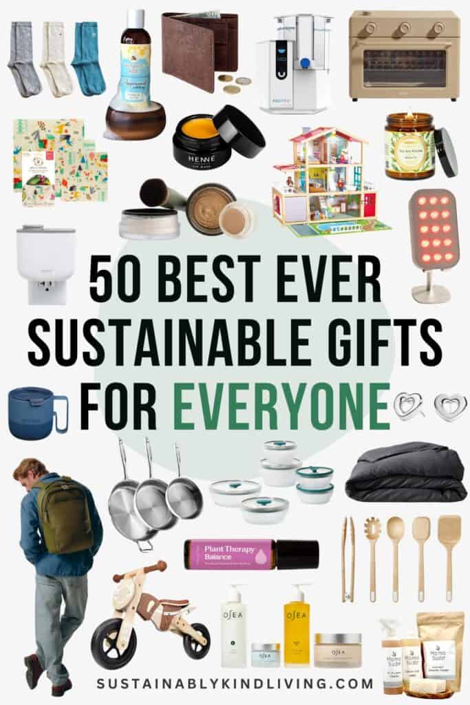 Text reading "50 Best Ever Sustainable Gifts For Everyone", showcasing a collage of sustainable gifts for everyone.