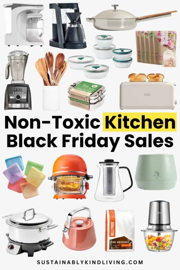 Text reading "Non-Toxic Kitchen Black Friday Sales", showcasing a collage of non-toxic kitchenware products that are on sale for Black Friday.