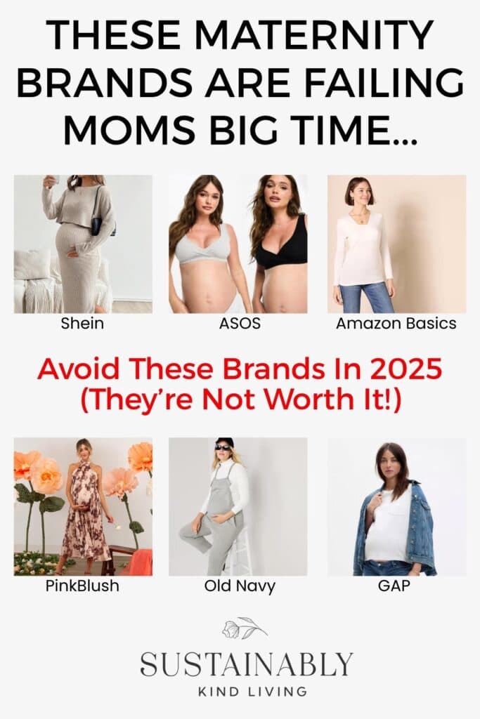 Text reading "These Maternity Brands Are Failing Moms Big Time... Avoid These Brands In 2025 (They're Not Worth it!), showcasing 6 maternity brands to avoid such as Shein, ASOS, Amazon Basics and more.