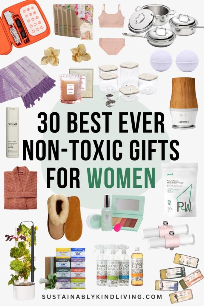 Text reading "30 Best Ever Non-Toxic Gifts For Women", showcasing a collage of non-toxic gifts for women.
