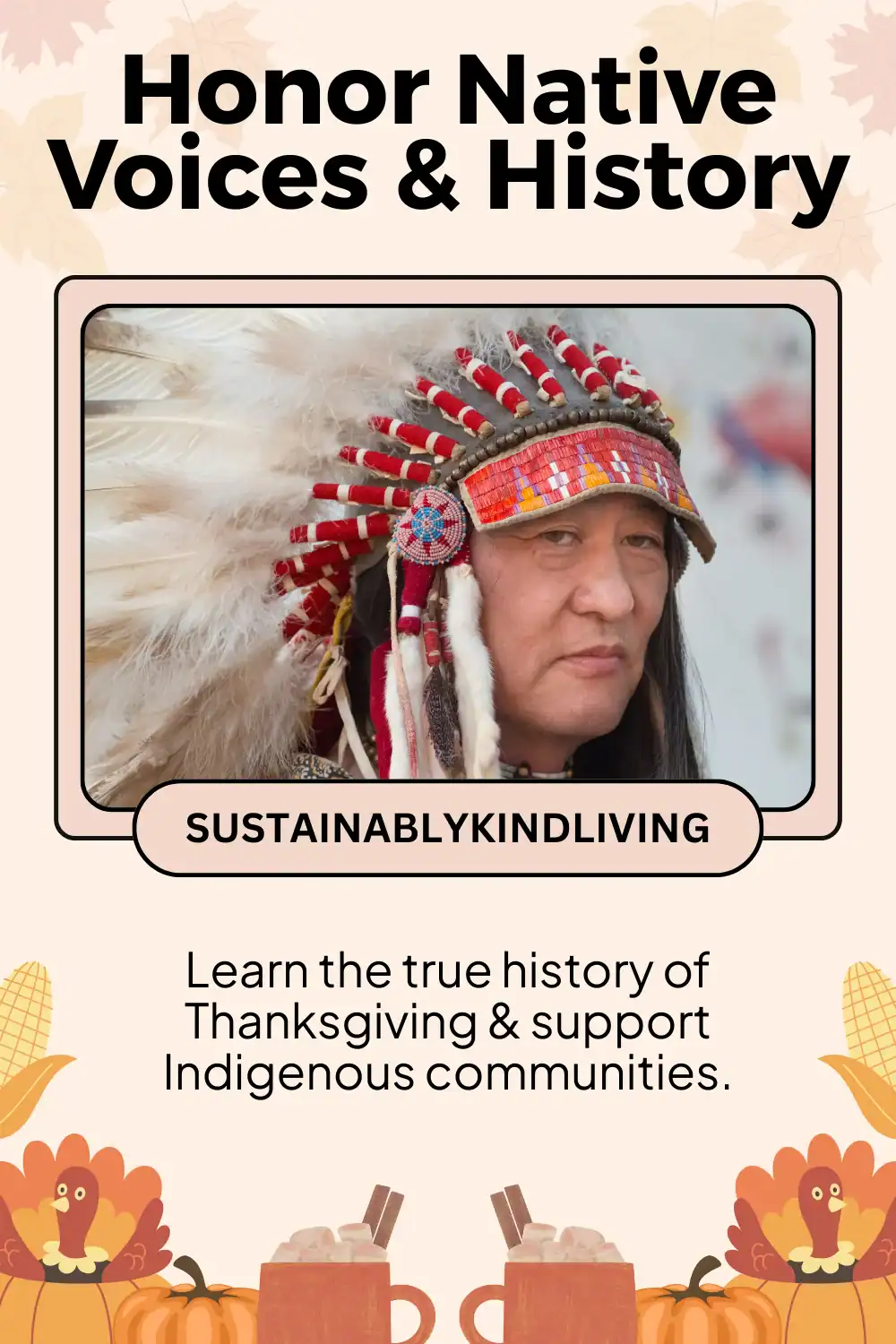 Support indigenous communities and learn the real history of thanksgiving