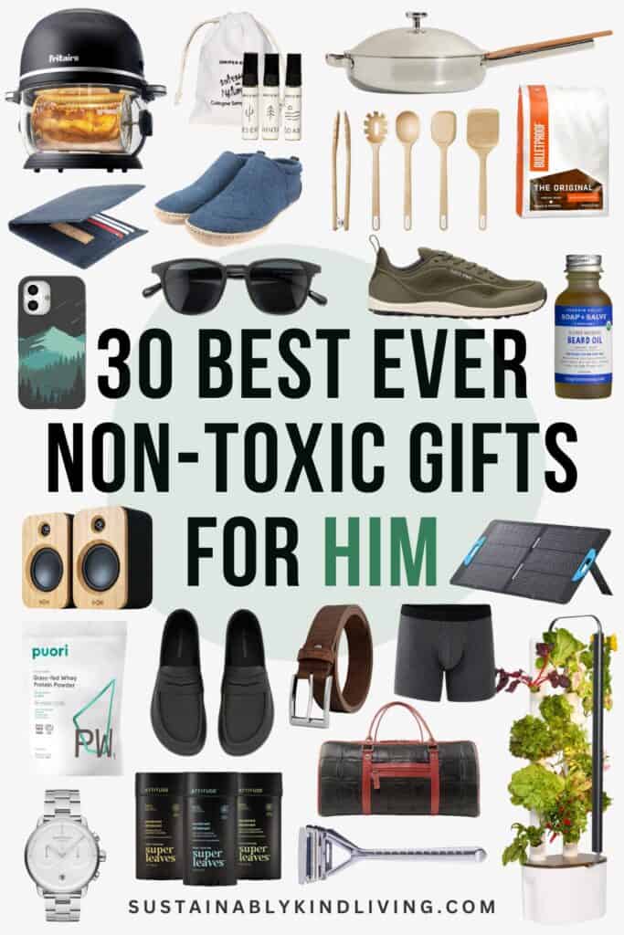 Text reading "30 Best Ever Non-Toxic Gifts For Him", showcasing a collage of non-toxic gifts for him"
