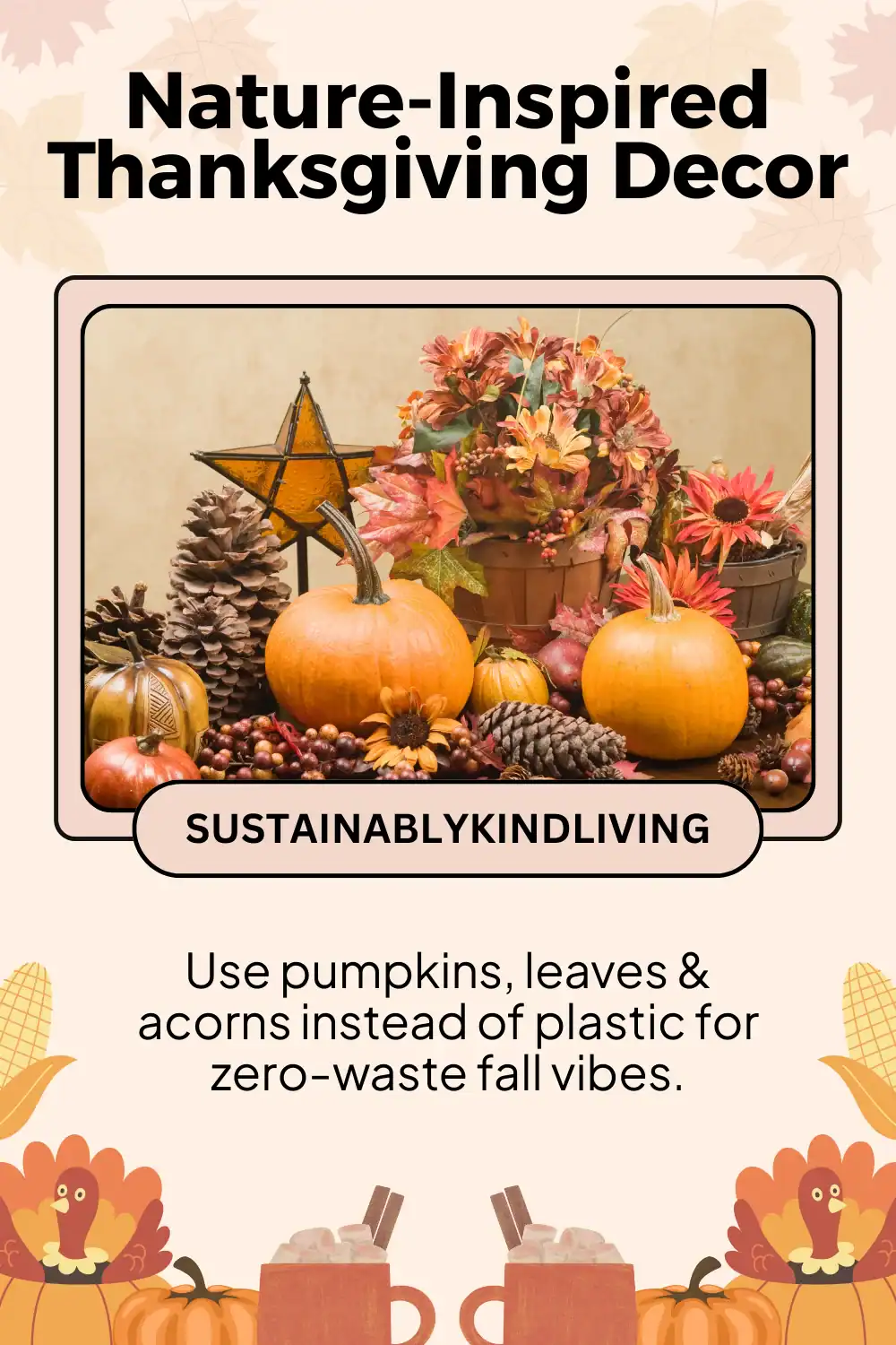 Eco-friendly Thanksgiving decor made with leaves, pumpkins, and acorns.